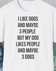 I Like Dogs And Maybe 3 People..., Unisex T-Shirt-White-originelles und lustiges Hundeshirt, Design by Dog Gang