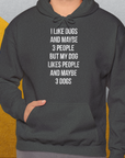 I Like Dogs And Maybe 3 People..., Unisex Hoodie-Kapuzensweatshirt für Hundefreunde, lustiger Spruch mit Hund, Design by Dog Gang