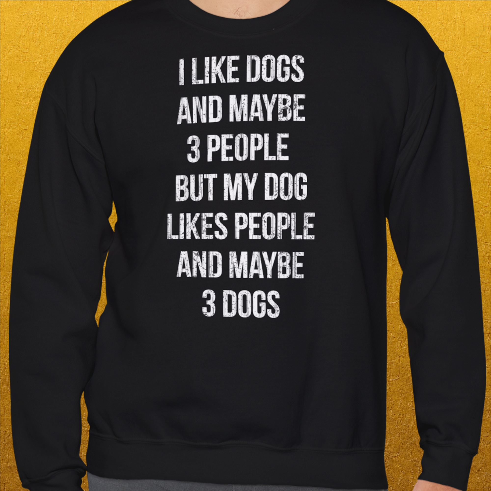 I Like Dogs And Maybe 3 People..., Unisex Sweatshirt-lustiger Spruch auf bequemen Shirt für Hundeliebhaber, Design by Dog Gang