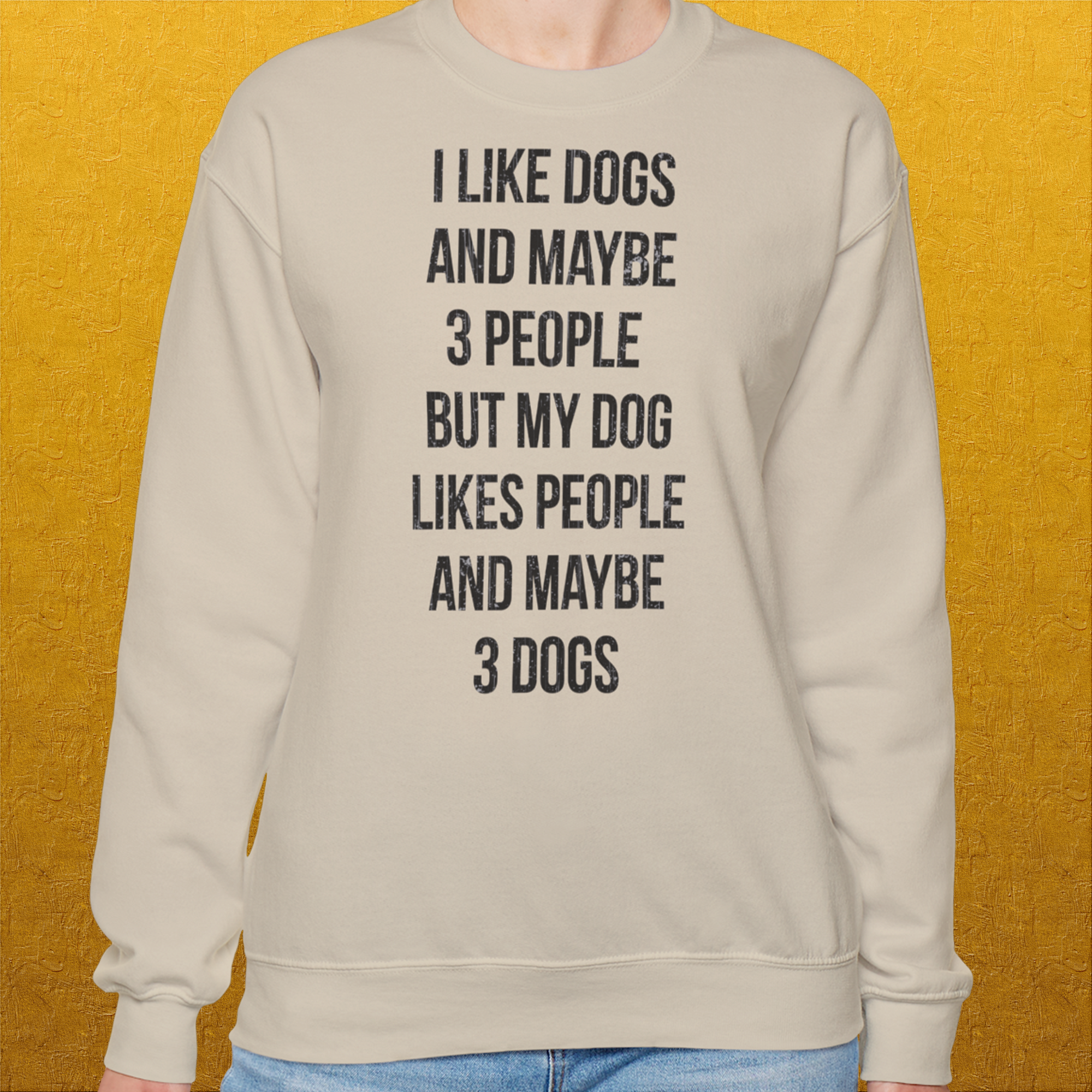 I Like Dogs And Maybe 3 People..., Unisex Sweatshirt-Sand-Sweatshirt für Hundeliebhaber, lustiger Spruch mit Hund, Design by Dog Gang