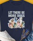 Let There Be More Dogs, Women's T-Shirt-Navy. A dog-themed Design from Dog Gang