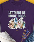 Let There Be More Dogs, Women's T-Shirt-Purple, a cool and stylish design with a funny saying from Dog Gang