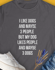 I Like Dogs And Maybe 3 People..., Women's T-Shirt-Charcoal. A dog-themed Design from Dog Gang