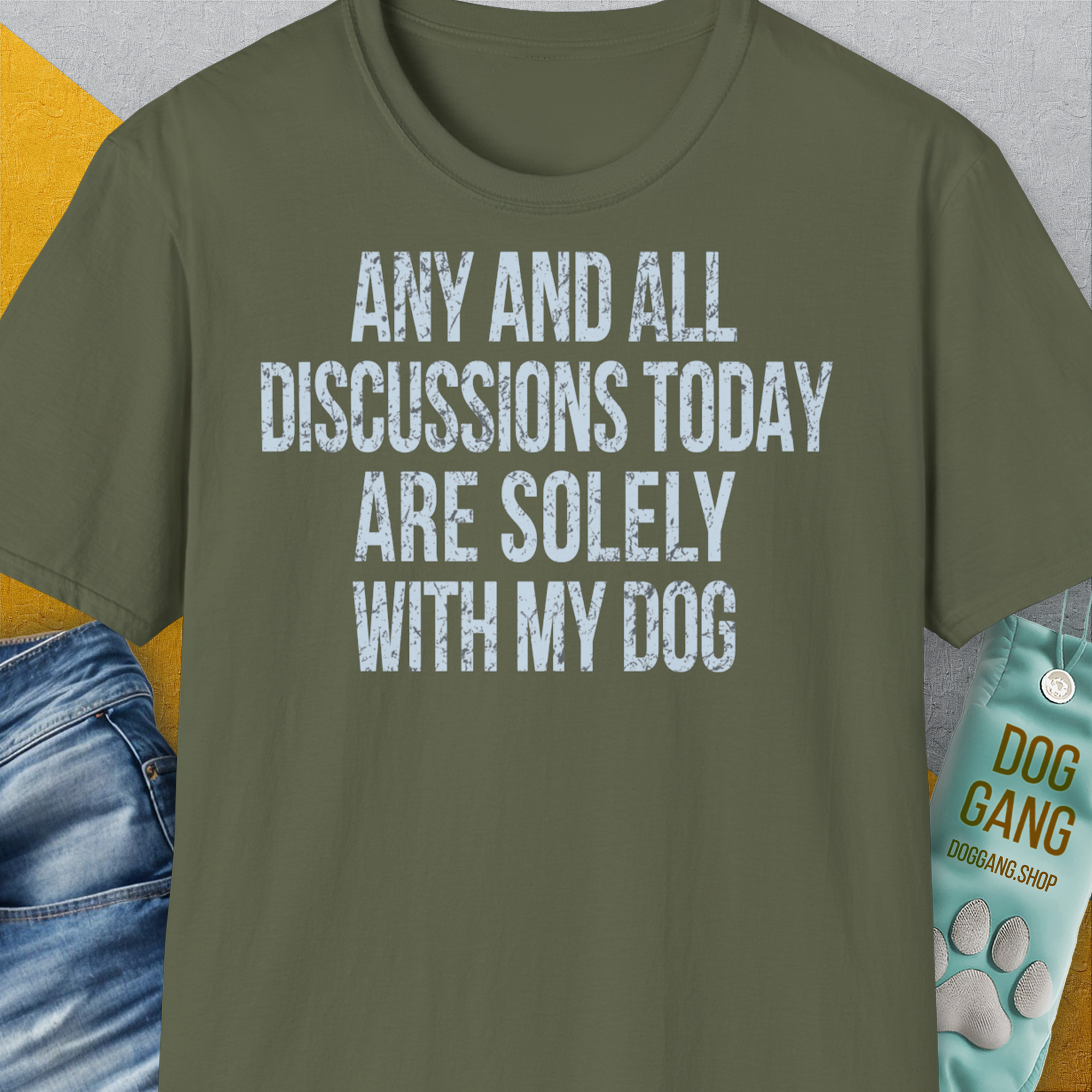 Any And All Discussions Today, Unisex T-Shirt-Military Green-originelles und lustiges Hundeshirt, Design by Dog Gang