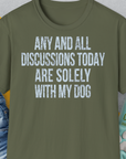 Any And All Discussions Today, Unisex T-Shirt-Military Green-originelles und lustiges Hundeshirt, Design by Dog Gang