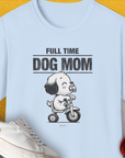 Dog Mom Series, Volume 3, Unisex T-Shirt-Light Blue, a cool and stylish design with a funny saying from Dog Gang