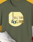 Dog Mom Series, Volume 4, Unisex T-Shirt-Military Green. A dog-themed Design from Dog Gang