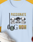 Dog Mom Series, Volume 6, Unisex T-Shirt-Light Blue, a cool and stylish design with a funny saying from Dog Gang