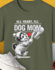 Dog Mom Series, Volume 9, Unisex T-Shirt-Military Green, Design by Dog Gang