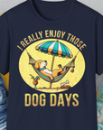 I Really Enjoy Those Dog Days, Unisex T-Shirt, lustiger Spruch mit Hund. Für humorvolle Hundefreunde. Design by Dog Gang