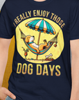 I Really Enjoy Those Dog Days, Unisex T-Shirt-lustiges Shirt für Hundeliebhaber, Design by Dog Gang