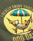I Really Enjoy Those Dog Days, Unisex T-Shirt-lustiger Spruch auf bequemen Shirt für Hundeliebhaber, Design by Dog Gang
