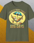 I Really Enjoy Those Dog Days, Unisex T-Shirt-humorvolles Hundeshirt, lustiger Spruch mit Hund, Design by Dog Gang
