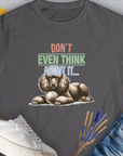 Don't Even Think About It..., Volume 1, Women's T-Shirt-Charcoal. A dog-themed Design from Dog Gang