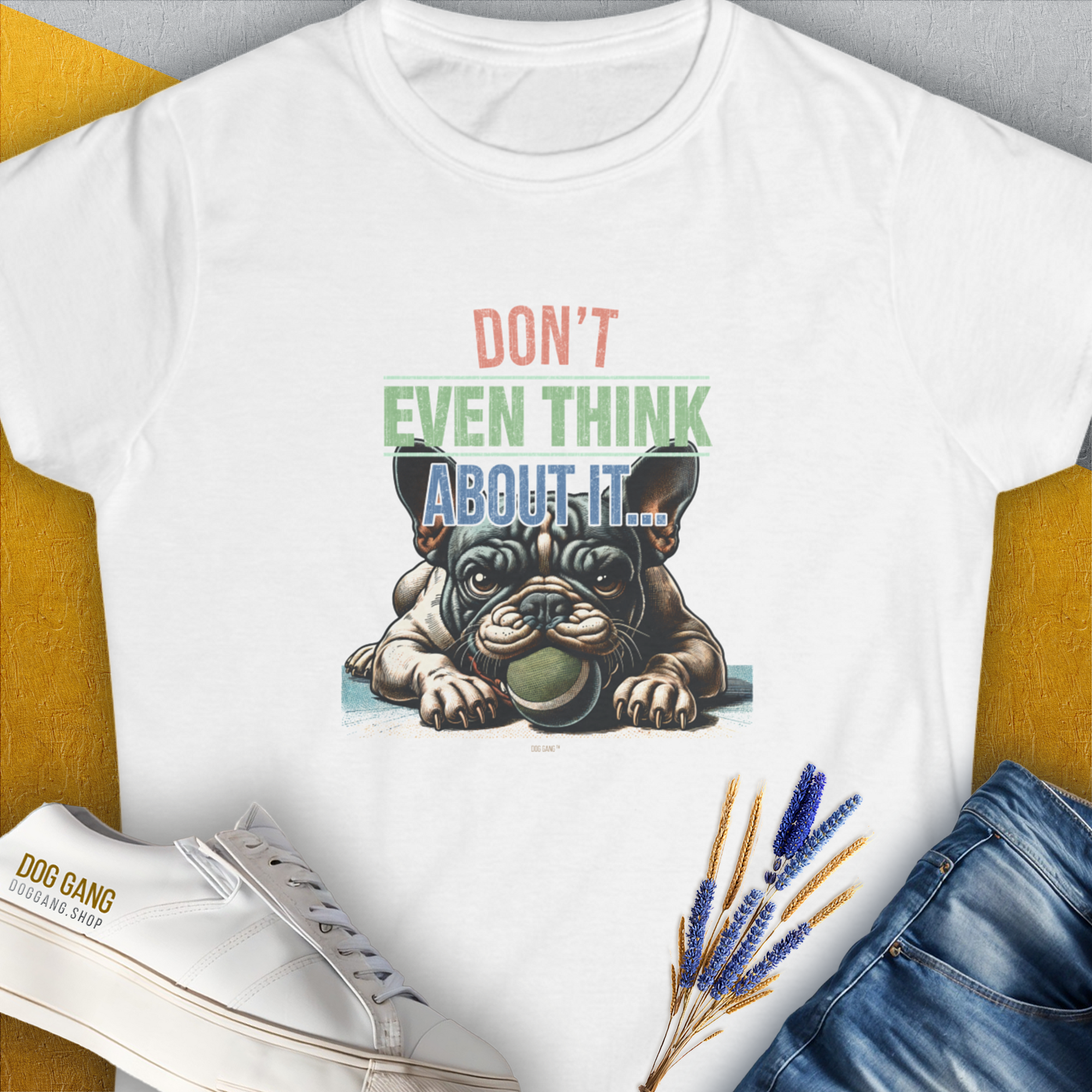 Don't Even Think About It..., Volume 2, Women's T-Shirt-White. For dog lovers and dog owners. Design by Dog Gang