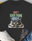 Don't Even Think About It..., Volume 2, Women's T-Shirt-Black. A perfect gift for dog lovers and dog owners. Design by Dog Gang
