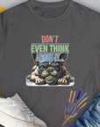 Don't Even Think About It..., Volume 2, Women's T-Shirt-Charcoal. A dog-themed Design from Dog Gang