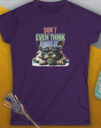 Don't Even Think About It..., Volume 2, Women's T-Shirt-, a fun and stylish design for dog lovers from Dog Gang