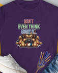 Don't Even Think About It..., Volume 4, Women's T-Shirt-Purple. A perfect gift for dog lovers and dog owners. Design by Dog Gang