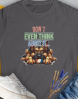Don't Even Think About It..., Volume 4, Women's T-Shirt-Charcoal. A dog-themed Design from Dog Gang