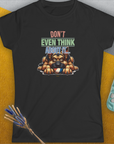 Don't Even Think About It..., Volume 4, Women's T-Shirt-, a fun and stylish design for dog lovers from Dog Gang