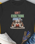 Don't Even Think About It..., Volume 5, Women's T-Shirt-Black. A perfect gift for dog lovers and dog owners. Design by Dog Gang