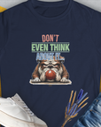 Don't Even Think About It..., Volume 5, Women's T-Shirt-Navy, a cool and stylish design with a funny saying from Dog Gang