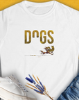 DOGS Series (D-GS), Volume 4, Women's T-Shirt-White. For dog lovers and dog owners. Design by Dog Gang