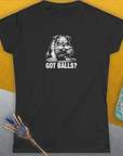 Got Balls? Volume 3, Women's T-Shirt-, a fun and stylish design for dog lovers from Dog Gang