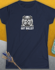 Got Balls? Volume 4, Women's T-Shirt-, a fun and stylish design for dog lovers from Dog Gang