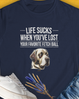 Life Sucks When You've Lost Your Favorite Fetch Ball, Volume 1, Women's T-Shirt-Navy. A dog-themed Design from Dog Gang