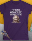 Life Sucks When You've Lost Your Favorite Fetch Ball, Volume 3, Women's T-Shirt-, a fun and stylish design for dog lovers from Dog Gang