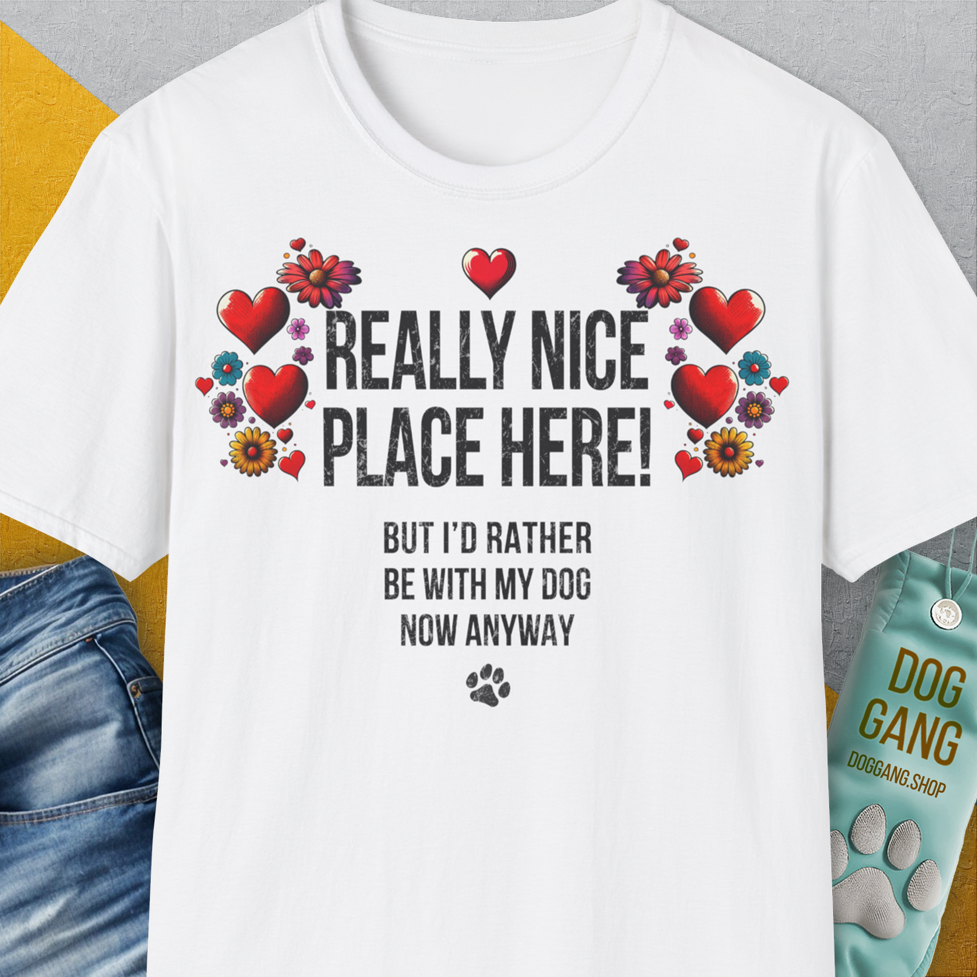 Really Nice Place Here, Unisex T-Shirt-White-cooles Tee mit lustigem Spruch für Hundefreunde, Design by Dog Gang