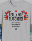 Really Nice Place Here, Unisex T-Shirt-Sport Grey-bequemes Shirt mit lustigem Spruch für Hundebesitzer, Design by Dog Gang