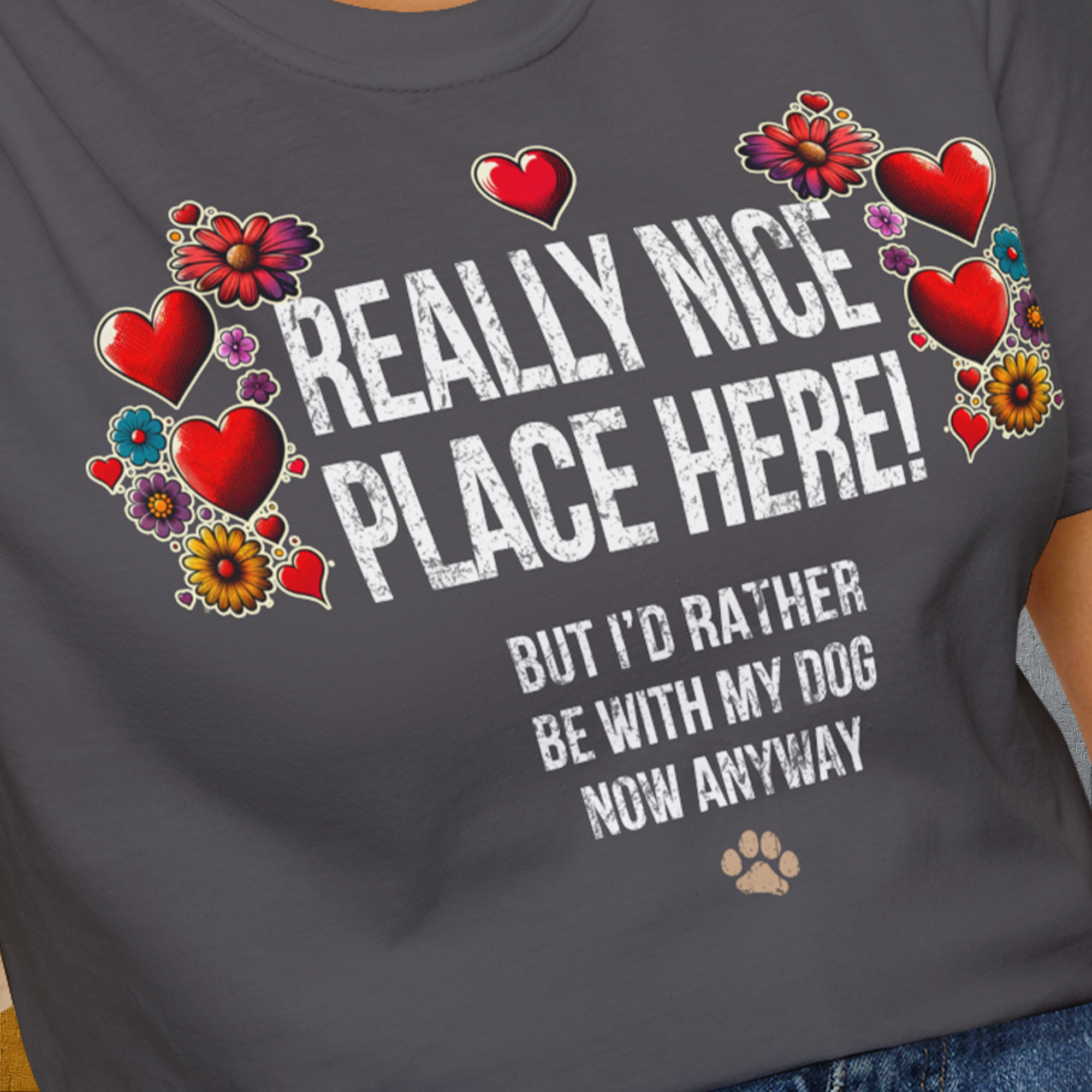 Really Nice Place Here, Unisex T-Shirt-lustiger Spruch auf bequemen Shirt für Hundeliebhaber, Design by Dog Gang
