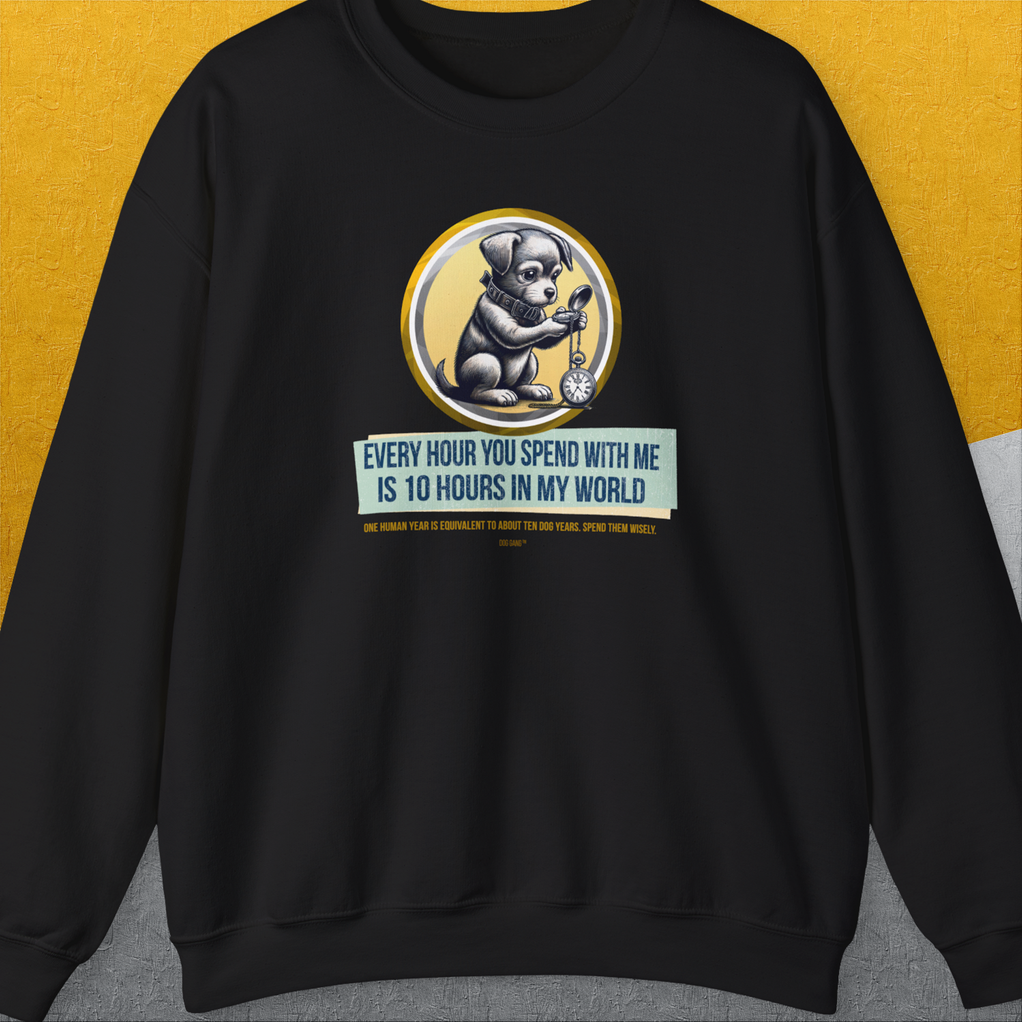 One Human Year = Ten Dog Years, Volume 1, Unisex Sweatshirt-Black-Design by Dog Gang