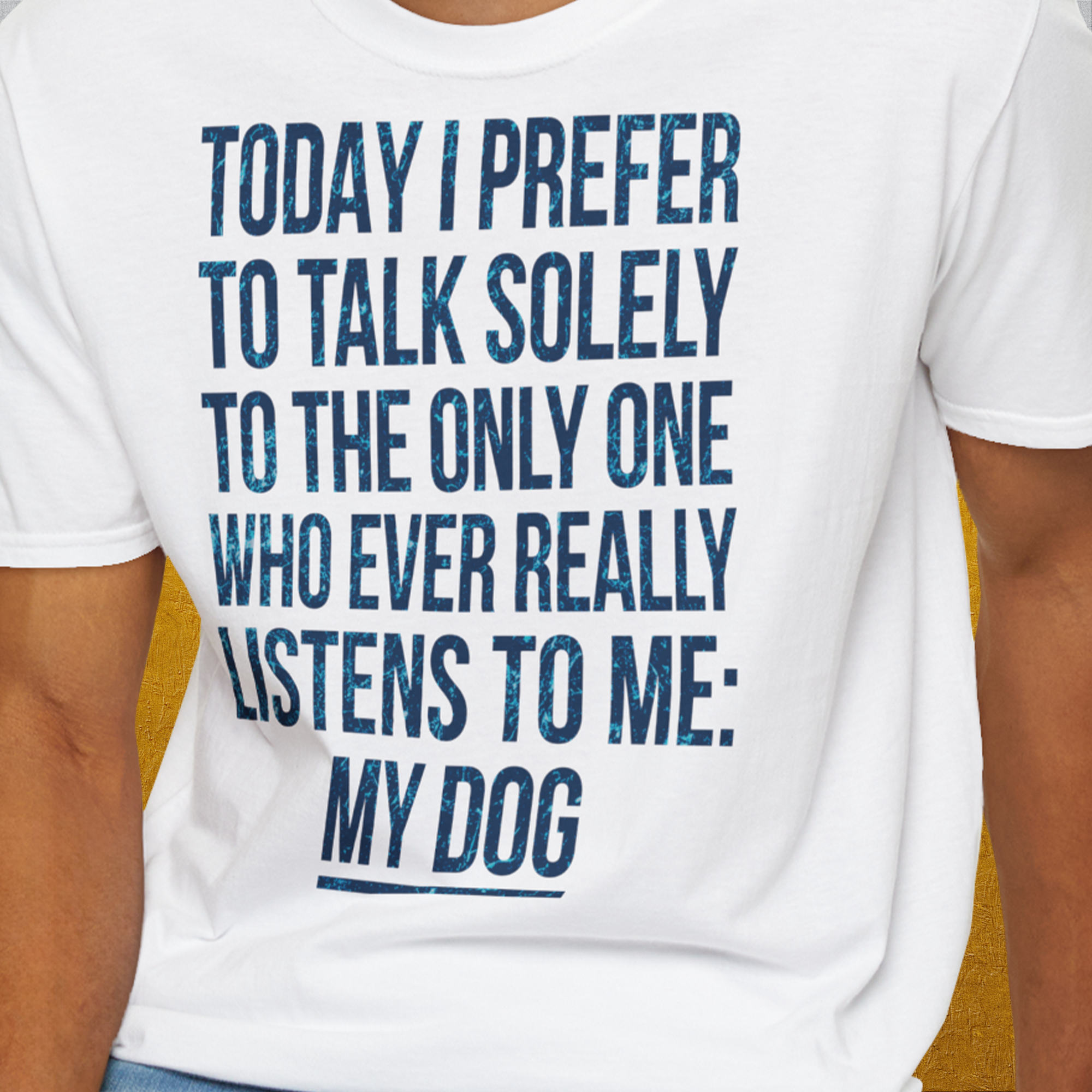The Only One Who Ever Really Listens To Me, Unisex T-Shirt-lustiges Shirt für Hundefreunde, lustiger Spruch mit Hund, Design by Dog Gang