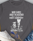 Who Cares About The Weather When You're In Good Company, Volume 2, Women's T-Shirt-Charcoal. A dog-themed Design from Dog Gang