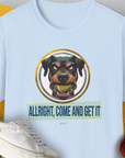 Allright Come And Get It, Volume 2, Unisex T-Shirt-Light Blue. A perfect gift for dog lovers and dog owners. Design by Dog Gang