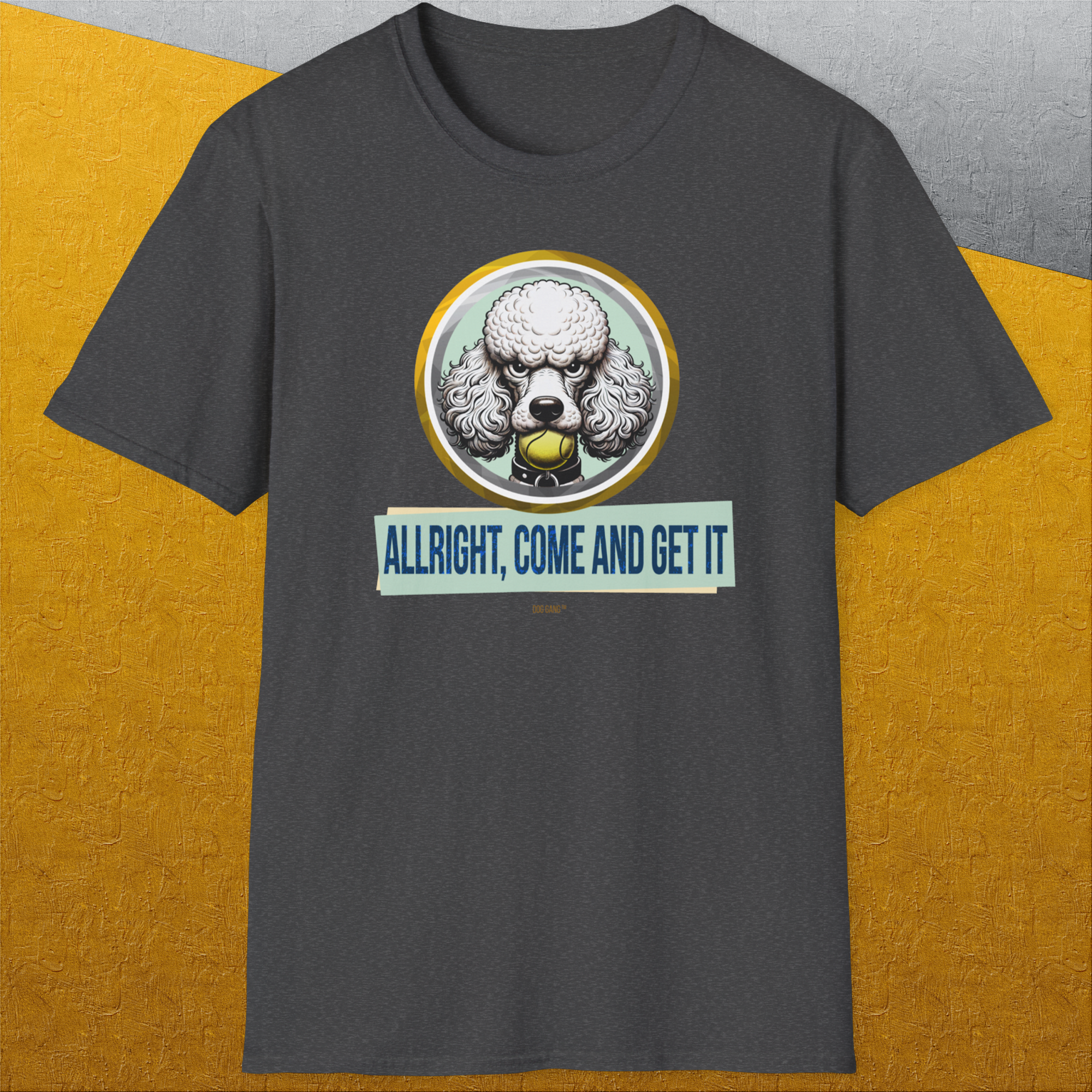 Allright Come And Get It, Volume 3, Unisex T-Shirt-, a cool and stylish design with a funny saying from Dog Gang