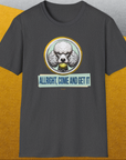 Allright Come And Get It, Volume 3, Unisex T-Shirt-, a cool and stylish design with a funny saying from Dog Gang
