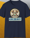 Allright Come And Get It, Volume 4, Unisex T-Shirt-, a cool and stylish design with a funny saying from Dog Gang