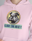 Allright Come And Get It, Volume 1, Unisex Hoodie-, Design by Dog Gang