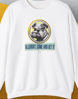 Allright Come And Get It, Volume 1, Unisex Sweatshirt-White, a cool design with a funny saying from Dog Gang