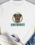 The Allright Come And Get It, Volume 2 shirt showcases a cute dog design with a playful graphic and saying perfect for any dog person. Designed by Dog Gang.