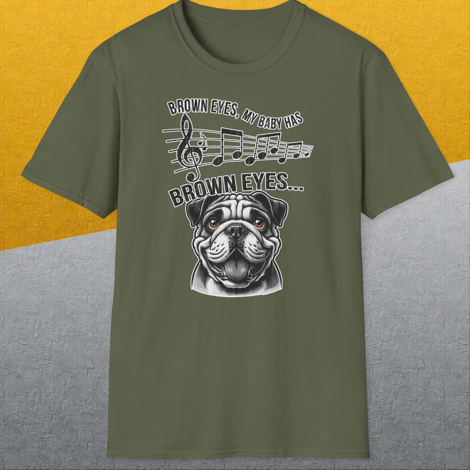 Brown Eyes, My Baby Has Brown Eyes, Volume 1 (Bulldog), Unisex T-Shirt-, a cool and stylish design with a funny saying from Dog Gang