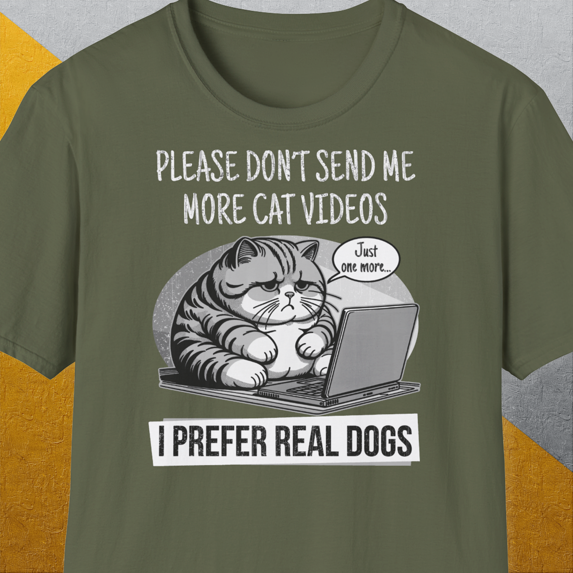 Cat Videos Series, Volume 1, Unisex T-Shirt-Military Green-bequemes Softstyle - Tshirt. Lustiger Spruch mit Hund. Für Hundefreunde, in- und outdoor. Design by Dog Gang