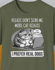 Cat Videos Series, Volume 1, Unisex T-Shirt-Military Green-bequemes Softstyle - Tshirt. Lustiger Spruch mit Hund. Für Hundefreunde, in- und outdoor. Design by Dog Gang