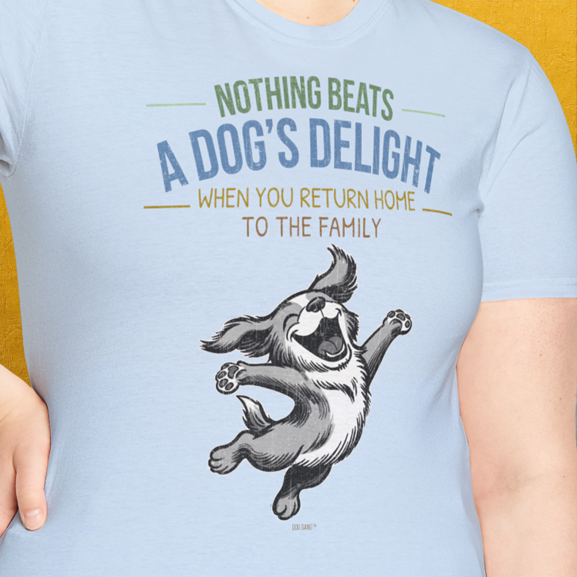 Nothing Beats A Dog's Delight When You Return Home, Volume 3, Unisex T-Shirt-bequemes Shirt mit lustigem Spruch für Hundebesitzer, Design by Dog Gang