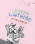 Nothing Beats A Dog's Delight When You Return Home, Volume 1, Unisex Hoodie-humorvolles Hundeshirt, lustiger Spruch mit Hund, Design by Dog Gang